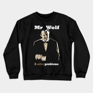 Mr. Wolf - I Solve Problems (Pulp Fiction) Crewneck Sweatshirt